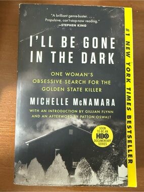 I'll Be Gone in the Dark by Michelle McNamara - paperback